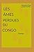 LES ÂMES PERDUES DU CONGO (French Edition) by Mohamed Roger LOUFOUMA