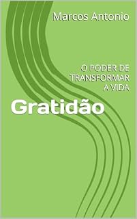 Livro Gratidão: O PODER DE TRANSFORMAR A VIDA