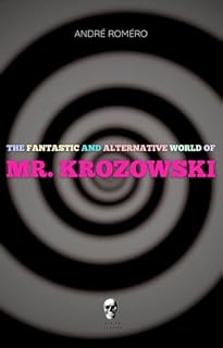 Livro The Fantastic and Alternative World of Mr. Krozowski