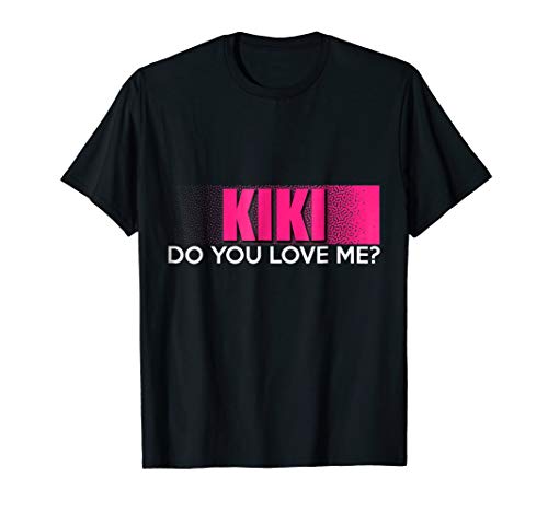 Kiki Shirt Do You Love MeKiki Tshirt Do You Love Me ? kiki I Love You