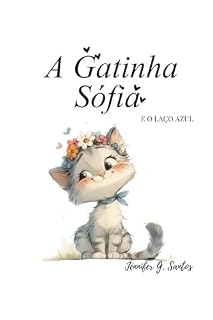 Livro A Gatinha Sófia: E o laço Azul