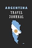 Argentina Travel Journal: 2 in 1 Notebook Combining Lined Writing Paper And Itinerary List Paper For Holiday Trips by WrittenIn WrittenOn