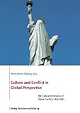 Culture and Conflict in Global Perspective : The Cultural Dimensions of Global Conflicts, 1945-2007, Bertelsmann Stiftung Staff, 3867930589