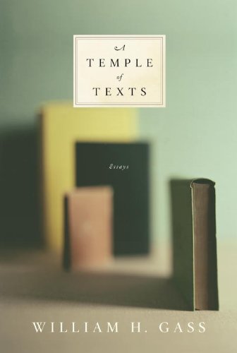 A Temple of Texts by William H. Gass