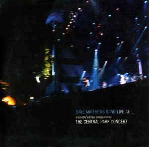 Dave Matthews Band - Live At... A Limited Edition Companion To The Central Park Concert - Zortam Music