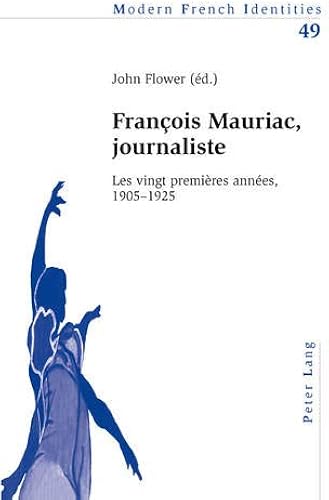 Download Francois Mauriac, Journaliste: Les Vingt Premières Années, 1905-1925 PDF