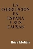 Image de La corrupcion en Espana y sus causas (Spanish Edition)