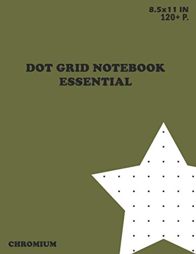 Dot Grid Notebook Essential Chromium: Large 8.5 x 11 inches - Dotted Journal/ Notebook with More 120 Dotted Pages