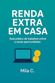 Livro Renda Extra em Casa: Guia prático de trabalhos online e novas oportunidades