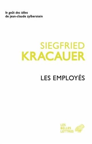 Les Employes (Le Gout Des Idees) (French Edition) by Siegfried Kracauer