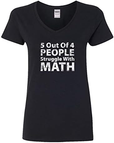Societee 5 Out of 4 People Struggle with Math Funny School Teacher Humor Women's V-Neck T-Shirt