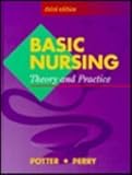 Basic Nursing : Theory and Practice, Potter, Patricia A., 0801678765