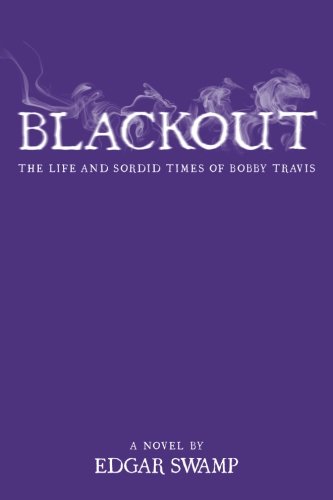 Blackout: The life and sordid times of Bobby Travis