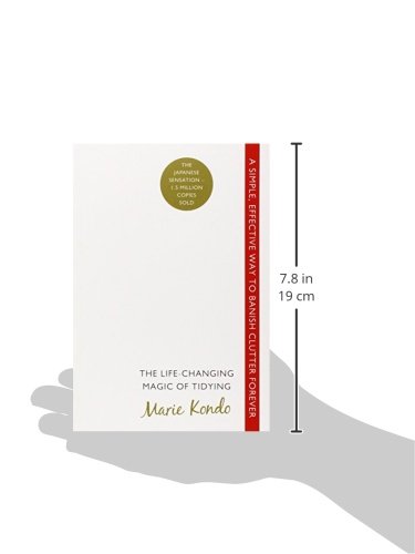 [- The Life-Changing Magic of Tidying: A simple, effective way to banish clutter forever -]