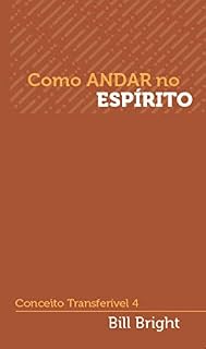 Livro Como andar no Espírito: Conceito Transferível 4 (Conceitos Transferíveis)