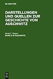 IG Auschwitz : Zwangsarbeit und Vernichtung Von Häftlingen des Lagers Monowitz 1941-1945, Wagner, Bernd C., 3598240325
