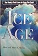 Ice Age: The Theory That Came In From The Cold!