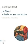 La Bible : le texte en ses contextes (Lire la Bible) (French Edition) by 