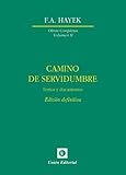 Camino de servidumbre. Textos de documentos. Edición definitiva (Obras Completas de F.A. Hayek nº 2) (Spanish Edition)
