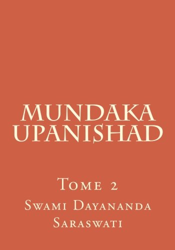 Mundaka Upanishad 2&3: Tome 2 (French Edition) by Swami Dayananda Saraswati