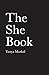 The She Book by