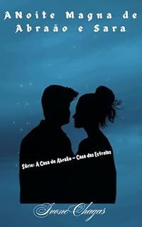 Livro A Noite Magna de Abraão e Sara (A Casa de Abraão - Casa das Estrelas Livro 1)