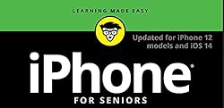 iPhone For Seniors For Dummies: Updated for iPhone