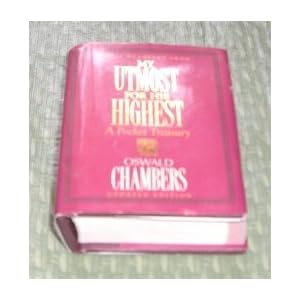 My Utmost for His Highest (Not So Itty Bitty Books)