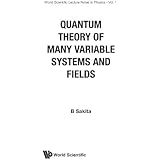 Quantum Theory Of Many Variable Systems And Fields (Omf Book)