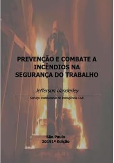 Livro Prevenção E Combate A Incêndios Na Segurança Do Trabalho