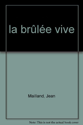 La  brûlée vive
