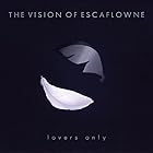 THE VISION OF ESCAFLOWNE ～lovers only [通常盤] [CD] - 菅野よう子 他