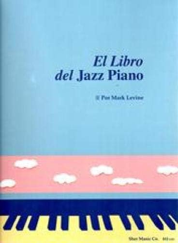 El Libro Del Jazz Piano: (The Jazz Piano Book, Spanish Edition)