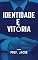 Livro Identidade e Vitória