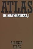 Image de 1: Atlas de matematicas/ Mathematic Atlas: Fundamentos, Algebra Y Geometria (Spanish Edition)