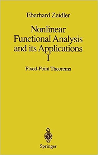 Amazon Nonlinear Functional Analysis And Its Applications I Fixed Point Theorems Nonlinear Functional Analysis Its Applications Wadsack P R Zeidler Eberhard Mathematical Physics