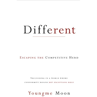 Different: Escaping the Competitive Herd