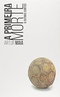 Livro A Primeira Morte: A Primeira Morte e outras Histórias