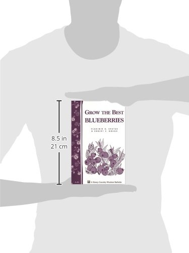 Grow the Best Blueberries: Storey's Country Wisdom Bulletin A-89 (Country Wisdom Bulletins, Vol. A-8 - //medicalbooks.filipinodoctors.org
