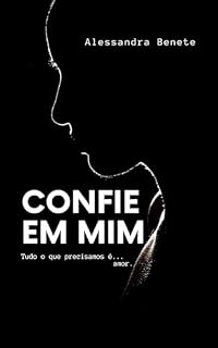 Livro Confie em mim: Tudo o que precisamos... É amor!