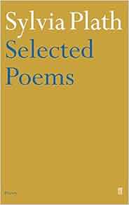 Sylvia Plath - Selected Poems (Faber Poetry): Sylvia Plath ...