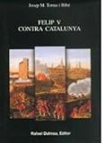 Image de FELIP V CONTRA CATALUNYA