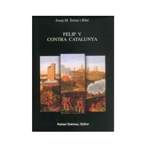 FELIP V CONTRA CATALUNYA