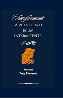 Livro Transformando a Vida com o Jejum Intermitente