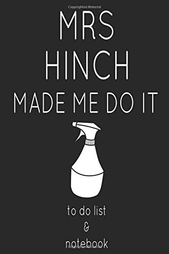 Mrs Hinch Made Me Do It To Do List & Notebook: Notepad Composition and Journal Diary