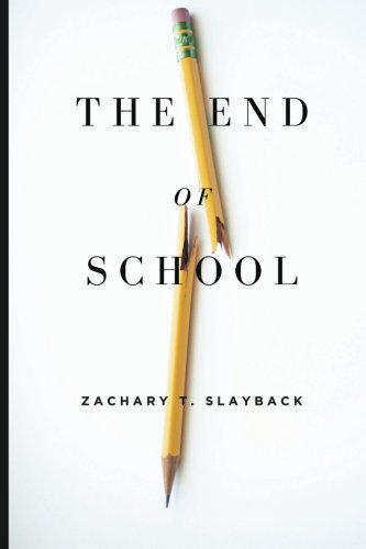 The End of School: Reclaiming Education from the Classroom