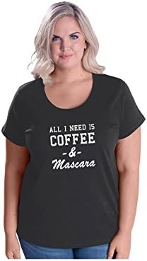 Women's All I Need is Coffee and Mascara Plus Size Scoop Neck T Shirt 18-20 Smoke