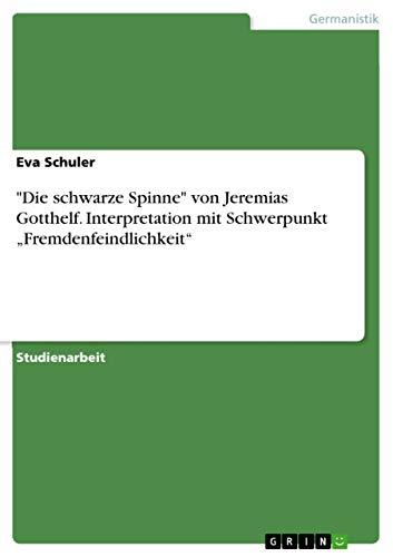 "Die schwarze Spinne" von Jeremias Gotthelf. Interpretation mit Schwerpunkt "Fr…