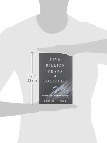 Five Billion Years of Solitude The Search for Life Among the Stars