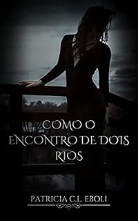 Livro COMO O ENCONTRO DE DOIS RIOS